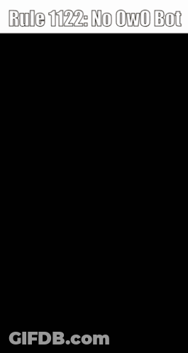 A Picture Of A Cartoon Character With A Caption That Says Rule 1122 : No Owo Bot GIF