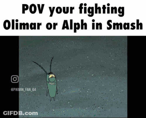 A Picture Of A Cartoon Character With The Caption " Pov Your Fighting Olimar Or Alph In Smash " GIF