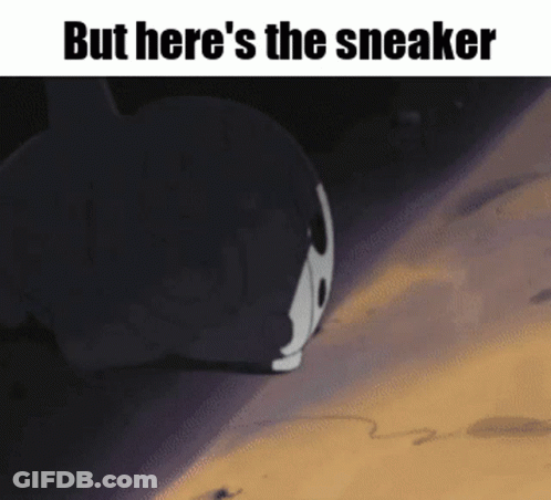 A Picture Of A Cartoon Character With The Words But Here 'S The Sneaker GIF