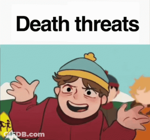 A Picture Of A Cartoon Character With The Words Death Threats Above Him GIF