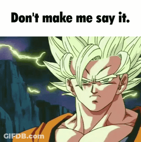 A Picture Of A Cartoon Character With The Words " Do N't Make Me Say It " GIF