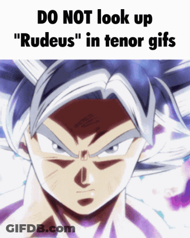 A Picture Of A Cartoon Character With The Words Do Not Look Up " Rudeus " In Tenor GIFs Below It GIF