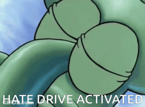 A Picture Of A Cartoon Character With The Words Hate Drive Activated Below It GIF