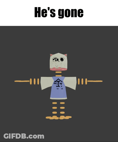 A Picture Of A Cartoon Character With The Words He 'S Gone GIF