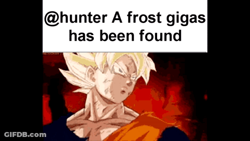 A Picture Of A Cartoon Character With The Words " Hunter A Frost Gigas Has Been Found " GIF