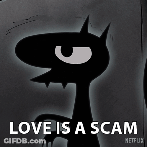 A Picture Of A Cartoon Character With The Words Love Is A Scam On It GIF