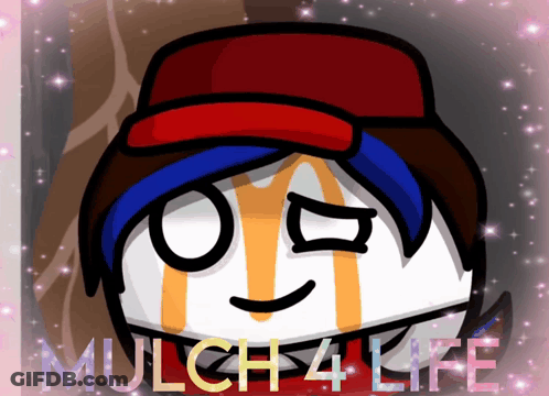 A Picture Of A Cartoon Character With The Words Mulch 4 Life GIF