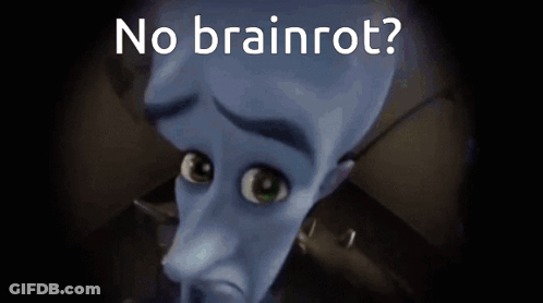 A Picture Of A Cartoon Character With The Words " No Brainrot " On The Bottom GIF