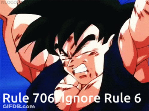 A Picture Of A Cartoon Character With The Words Rule 706 Ignore Rule 6 Below Him GIF