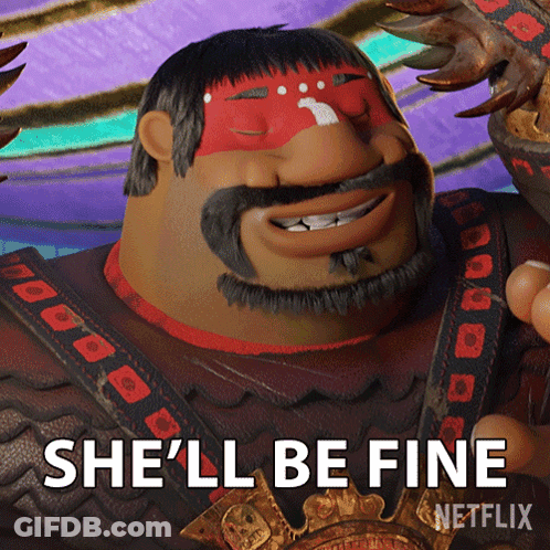 A Picture Of A Cartoon Character With The Words She 'Ll Be Fine Written On It GIF