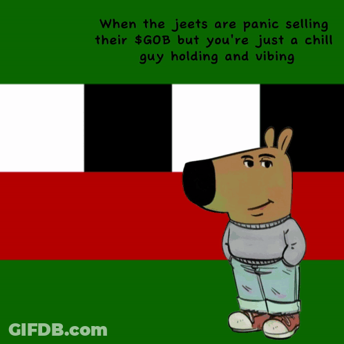 A Picture Of A Cartoon Character With The Words " When The Jeets Are Panic Selling Their $ Gob " GIF