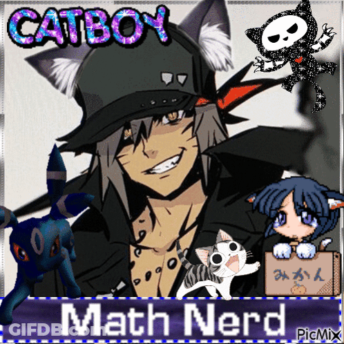A Picture Of A Cat Boy With The Words Catboy Math Nerd In The Corner GIF