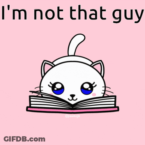 A Picture Of A Cat Reading A Book With The Words I 'M Not That Guy Below It GIF