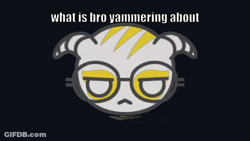 A Picture Of A Cat With Glasses And Horns With The Words What Is Bro Yamming About Below It GIF