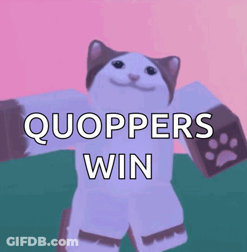A Picture Of A Cat With The Words Quoppers Win Below It GIF