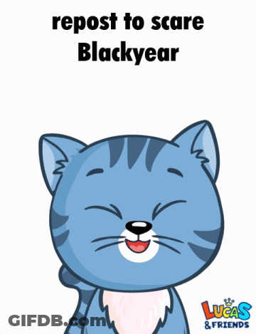 A Picture Of A Cat With The Words Repost To Scare Blackyear Ha Ha Ha On It GIF