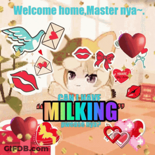 A Picture Of A Cat With The Words Welcome Home Master Nya Can I Have Milking Please Nya On It GIF
