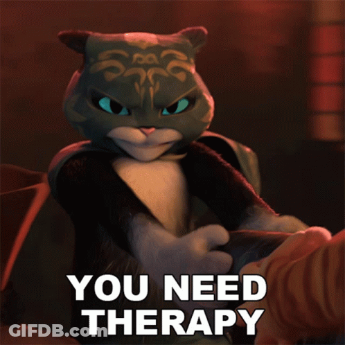 A Picture Of A Cat With The Words " You Need Therapy " On It GIF