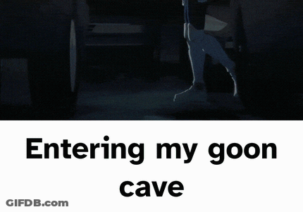 A Picture Of A Cave With The Words Entering My Goon Cave On The Bottom GIF