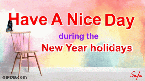 A Picture Of A Chair With The Words Have A Nice Day During The New Year Holidays On It GIF