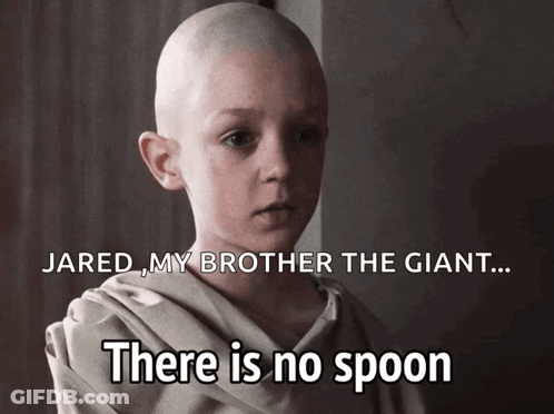 A Picture Of A Child With The Caption There Is No Spoon GIF