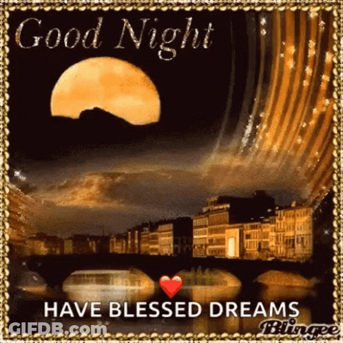A Picture Of A City At Night With The Words Good Night Have Blessed Dreams On It GIF