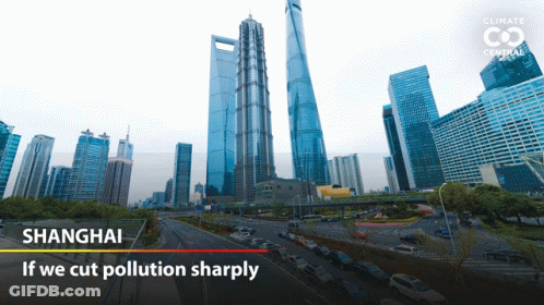 A Picture Of A City With The Words Shanghai If We Cut Pollution Sharply Below It GIF