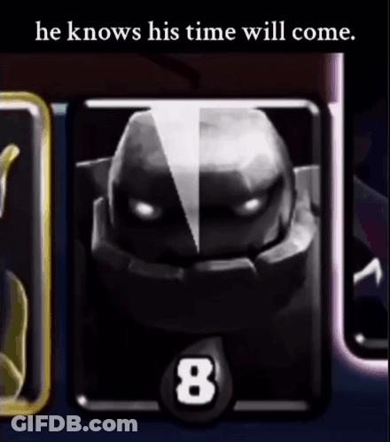 A Picture Of A Clash Of Clans Card That Says He Knows His Time Will Come . GIF