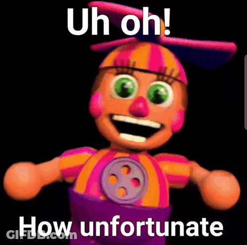 A Picture Of A Clown Doll With The Words Uh Oh How Unfortunate GIF