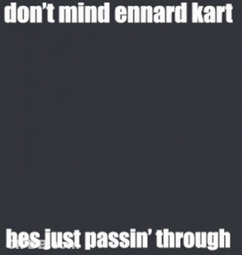 A Picture Of A Clown In A Kart With The Words " Don T Mind Ennard Kart Hes Just Passin ' Through " GIF