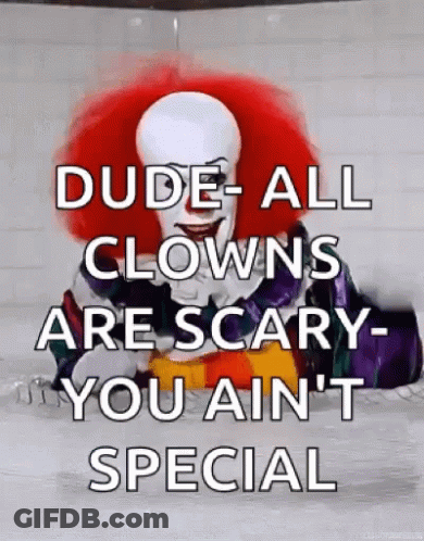 Scary Clown With Dude All Clowns Are Scary Quote GIF