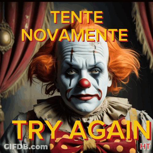 A Picture Of A Clown With The Words " Tenté Novamente Try Again " On It GIF