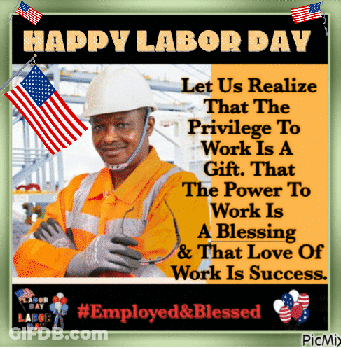 A Picture Of A Construction Worker With A Quote About Labor Day GIF
