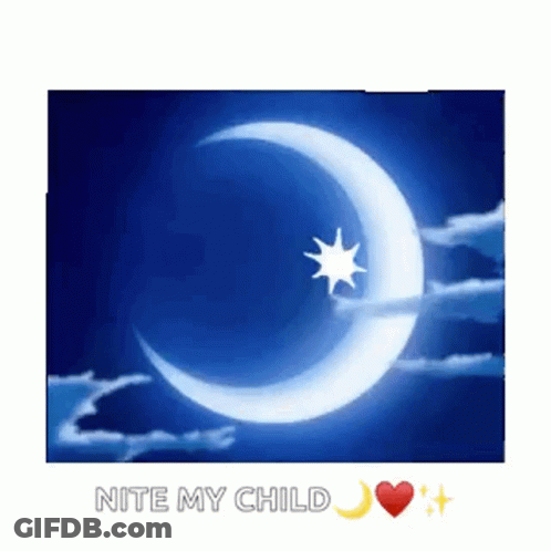A Picture Of A Crescent Moon With A Star And The Words " Nite My Child " Below It GIF