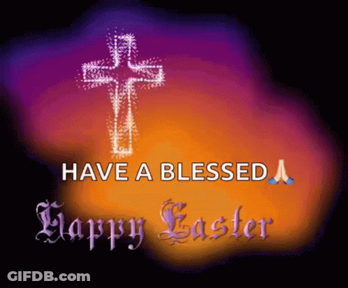 A Picture Of A Cross With The Words Have A Blessed Happy Easter Below It GIF
