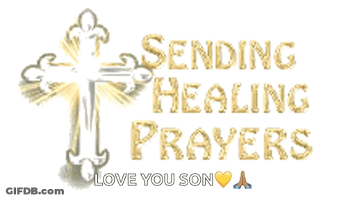 A Picture Of A Cross With The Words Sending Healing Prayers Love You Son GIF
