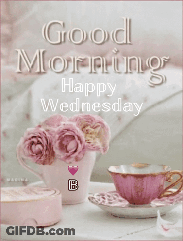A Picture Of A Cup And Saucer With The Words " Good Morning Happy Wednesday " On It GIF