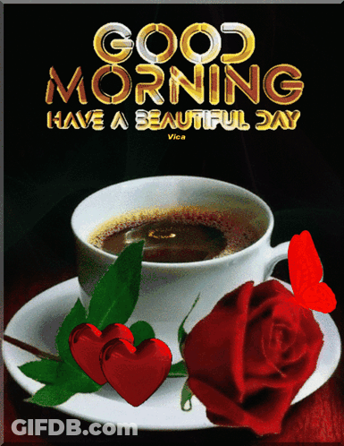 A Picture Of A Cup Of Coffee And A Rose With The Words Good Morning Have A Beautiful Day On It GIF
