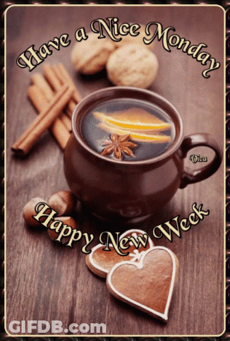 A Picture Of A Cup Of Coffee And Cookies With The Words Have A Nice Monday Happy New Week GIF