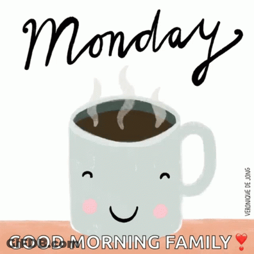 A Picture Of A Cup Of Coffee With A Face And The Words Monday Good Morning Family GIF