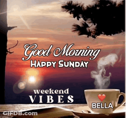 A Picture Of A Cup Of Coffee With The Words " Good Morning Happy Sunday Weekend Vibes " GIF