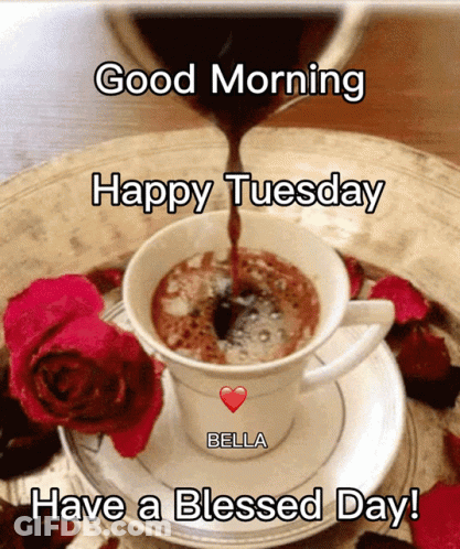 A Picture Of A Cup Of Coffee With The Words Good Morning Happy Tuesday GIF