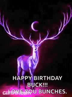 A Picture Of A Deer With Purple Antlers And The Words Happy Birthday Buck !!! Love You Bunches . GIF