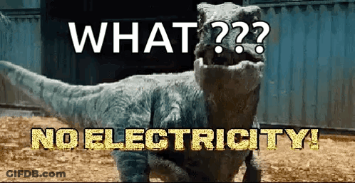 A Picture Of A Dinosaur With The Words What No Electricity Written On It GIF