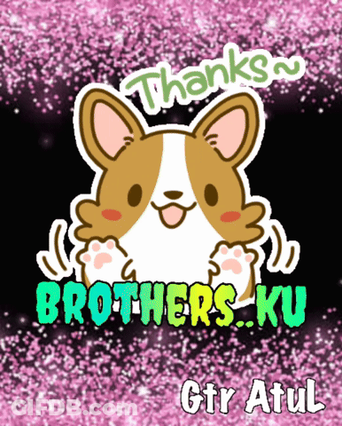A Picture Of A Dog That Says Brothers Ku On It GIF