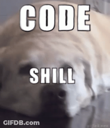 A Picture Of A Dog With The Words Code Shill Written On It GIF