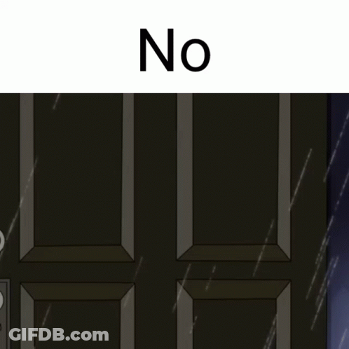 A Picture Of A Door With The Word No On It GIF