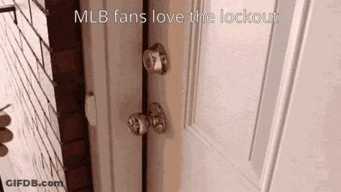 A Picture Of A Door With The Words MLB Fans Love The Lockout Below It GIF
