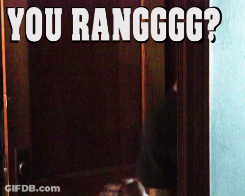A Picture Of A Door With The Words You Rangggg Written On It GIF