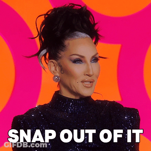 A Picture Of A Drag Queen With Snap Out Of It Written On It GIF